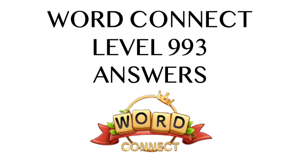 Word Connect Level 993 Answers