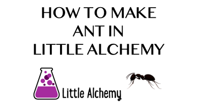 Ant, Little Alchemy Wiki