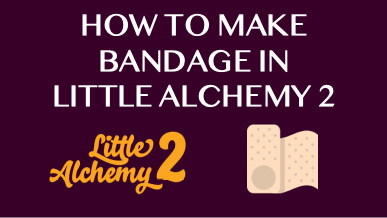 How To Make Bandage In Little Alchemy 2