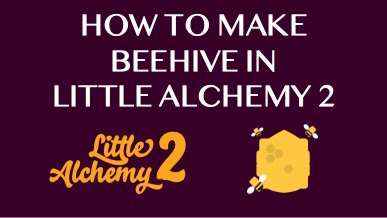 How To Make Beehive In Little Alchemy 2