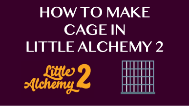 How To Make Cage In Little Alchemy 2