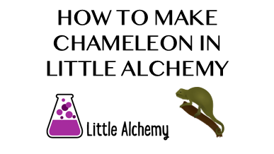 How to make Chameleon in Little Alchemy