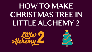 christmas tree - Little Alchemy 2 Cheats