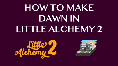 Dawn, Little Alchemy Wiki