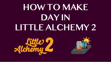 day - Little Alchemy 2 Cheats