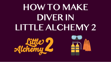 How To Make Diver In Little Alchemy 2