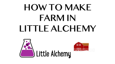 How to make farm in Little Alchemy – Little Alchemy Official Hints!