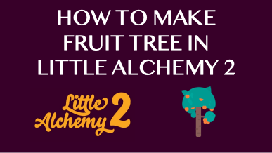 fruit tree - Little Alchemy 2 Cheats