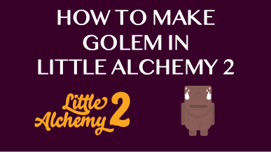 How to make golem - Little Alchemy 2 Official Hints and Cheats