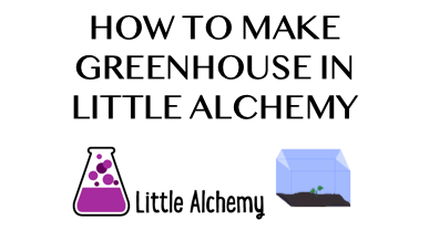 greenhouse - Little Alchemy 2 Cheats