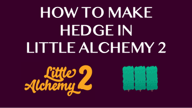 How To Make Hedge In Little Alchemy 2