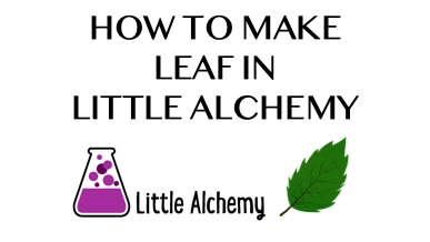 leaf - Little Alchemy Cheats