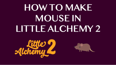 How To Make Mouse In Little Alchemy 2