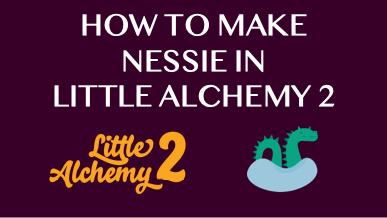 Nessie - Little Alchemy Solução