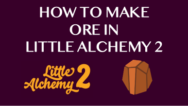 How To Make Ore In Little Alchemy 2 - Gamer Tweak