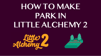 Park, Little Alchemy Wiki