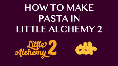 How to make Pasta in Little Alchemy 2