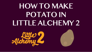 How To Make Potato In Little Alchemy 2