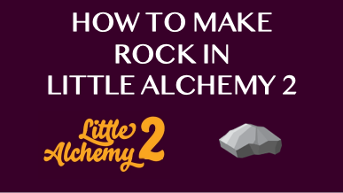 rock - Little Alchemy 2 Cheats