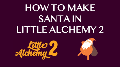 santa - Little Alchemy 2 Cheats