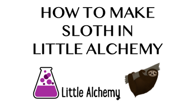 How to make Sloth in Little Alchemy