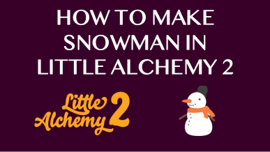 snowman - Little Alchemy Cheats