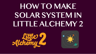 How To Make Solar System In Little Alchemy 2