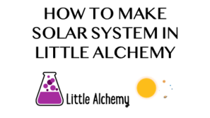 Make solar system in little alchemy