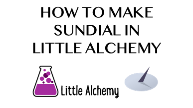 How to make Sundial in Little Alchemy