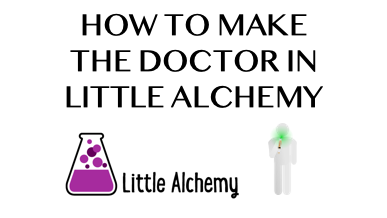 How to make The Doctor in Little Alchemy