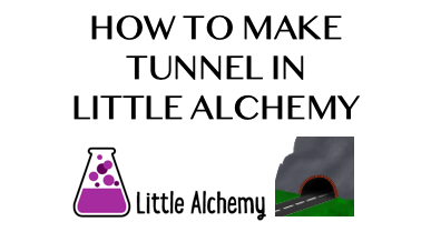 tunnel - Little Alchemy Cheats