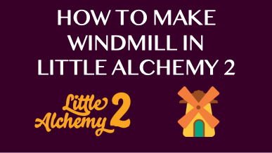 windmill - Little Alchemy 2 Cheats