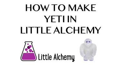how to make a yeti in little alchemy