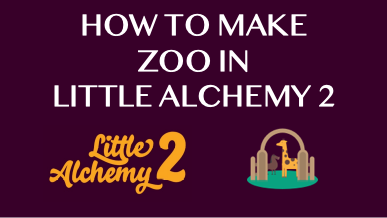 How To Make Zoo In Little Alchemy 2