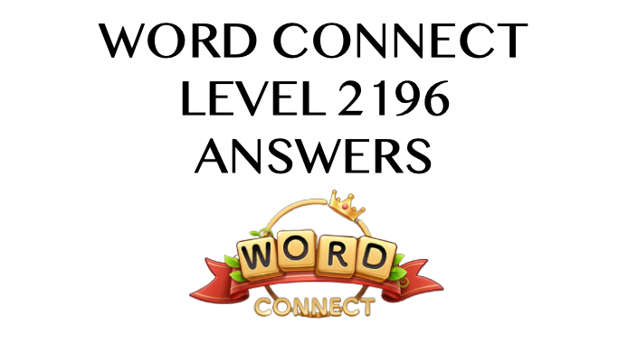 Word Connect Level 2196 Answers