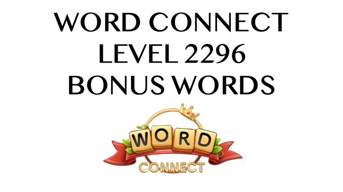 word connect level 2296 answers