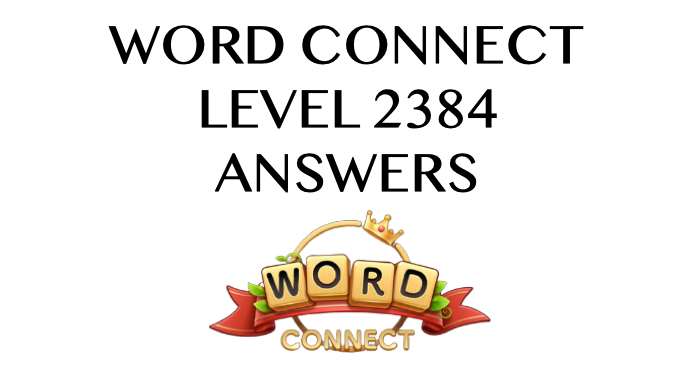 Word Connect Level 2384 Answers