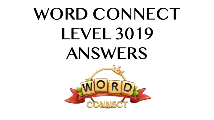 Word Connect Level 3019 Answers