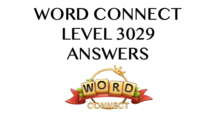 Word Connect Level 3029 Answers