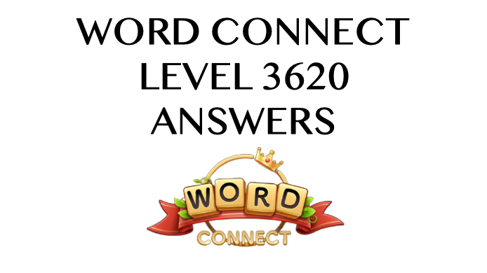 Word Connect Level 3620 Answers