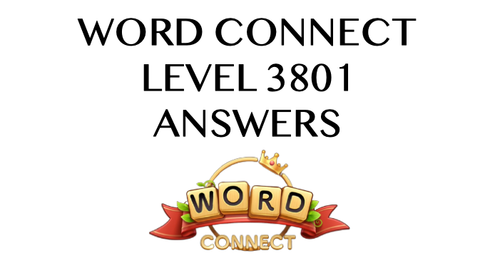Word Connect Level 3801 Answers