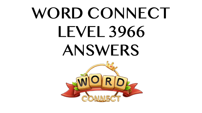 Word Connect Level 3966 Answers