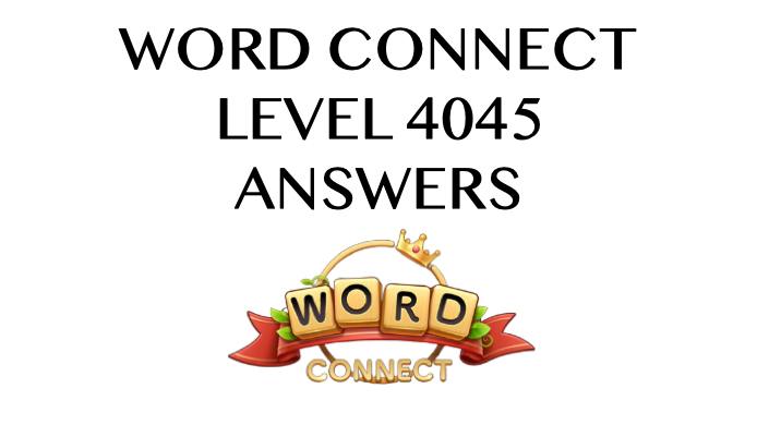 Word Connect Level 4045 Answers