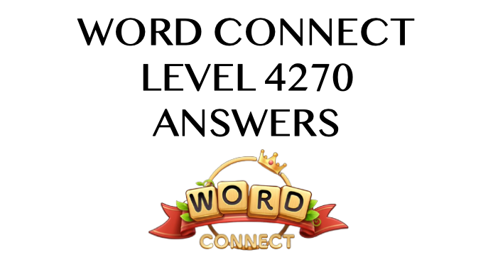 Word Connect Level 4270 Answers