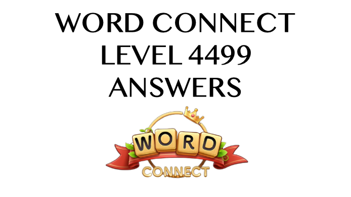 Word Connect Level 4499 Answers