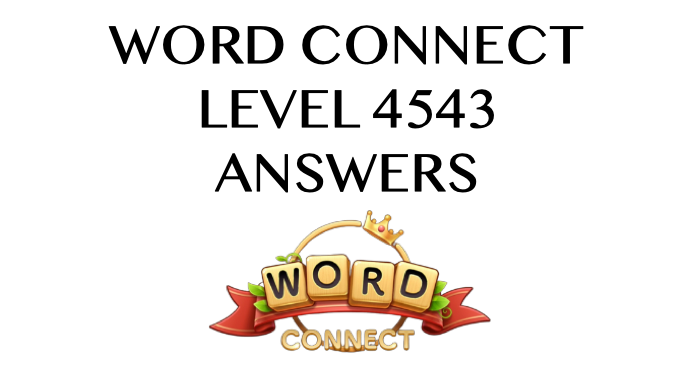 Word Connect Level 4543 Answers