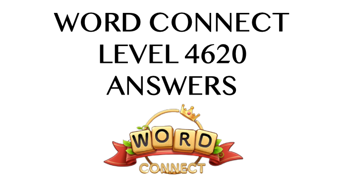 Word Connect Level 4620 Answers