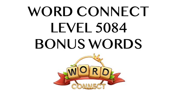 word connect level 5084 answers