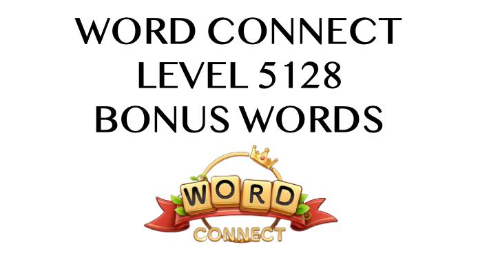 word connect level 5128 answers